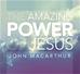 The Amazing Power of Jesus