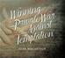 Winning the Private War Against Temptation