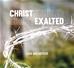 Christ Humbled, Christ Exalted