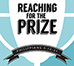 Reaching for the Prize