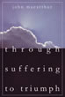 Through Suffering to Triumph
