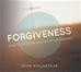 Forgiveness: How to Restore Broken Relationships