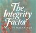 The Integrity Factor: A Basic Course in Christian Ethics
