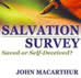 Salvation Survey: Saved or Self Deceived?
