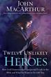 Twelve Unlikely Heroes (Hardcover)