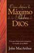 Cómo obtener lo máximo de la Palabra de Dios