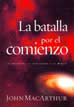 La batalla por el comienzo (The Battle for the Beginning)