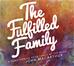 The Fulfilled Family