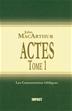 Commentaire sur Actes 01-12 Tome 1 (Commentary on Acts 1-12 Vol 1)