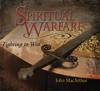 Spiritual Warfare: Fighting to Win