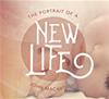 The Portrait of a New Life