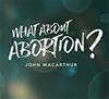 What About Abortion?