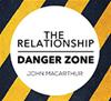 The Relationship Danger Zone