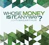 Whose Money Is It, Anyway?