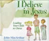 I Believe in Jesus