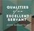 Qualities of an Excellent Servant