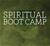 Spiritual Bootcamp