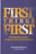 First Things First: Pursuing Life's Three Great Priorities