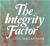 The Integrity Factor: A Basic Course in Christian Ethics