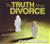 The Truth About Divorce