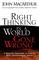 Right Thinking in a World Gone Wrong (Softcover)