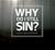 Why Do I Still Sin?