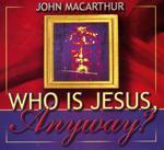 Who Is Jesus, Anyway?