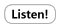Listen